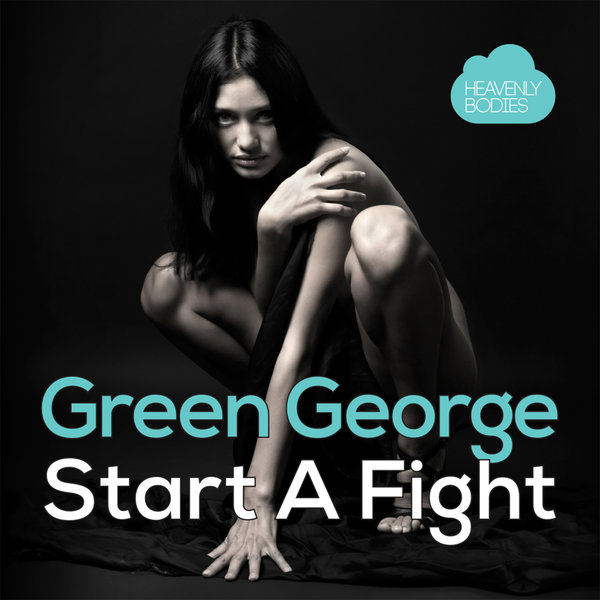Green George - Start A Fight (Remixes)