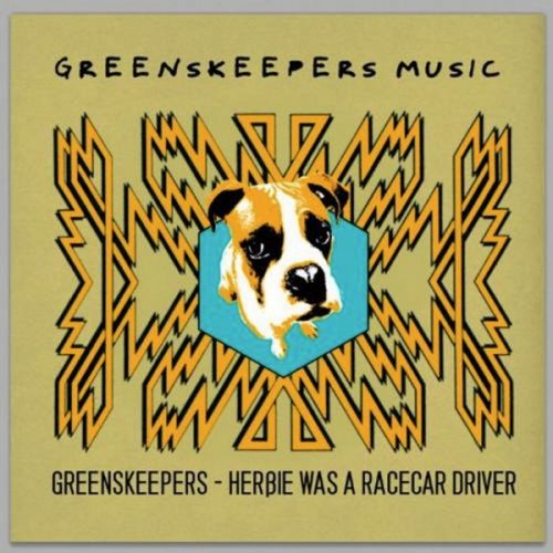 00-Greenskeepers-Herbie Was A Racecar Driver-2015-