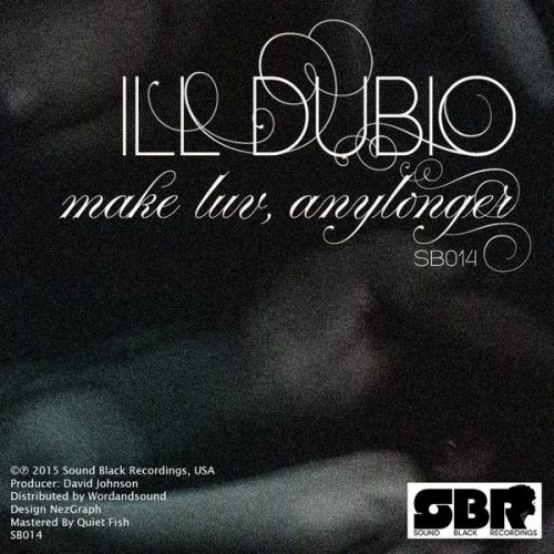 00-Ill Dubio-Make Luv Anylonger-2015-