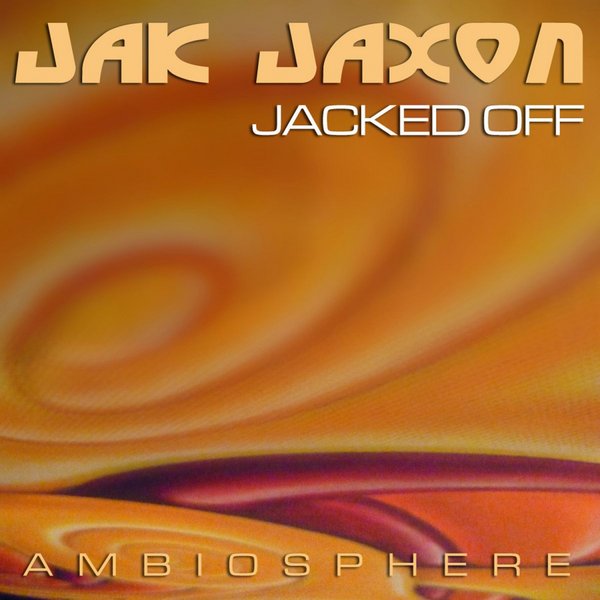 Jak Jaxon - Jacked Off LP