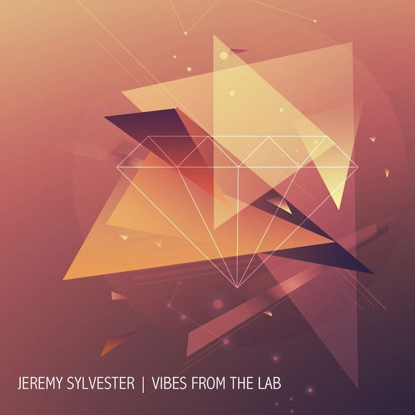 Jeremy Sylvester - Vibes From The Lab