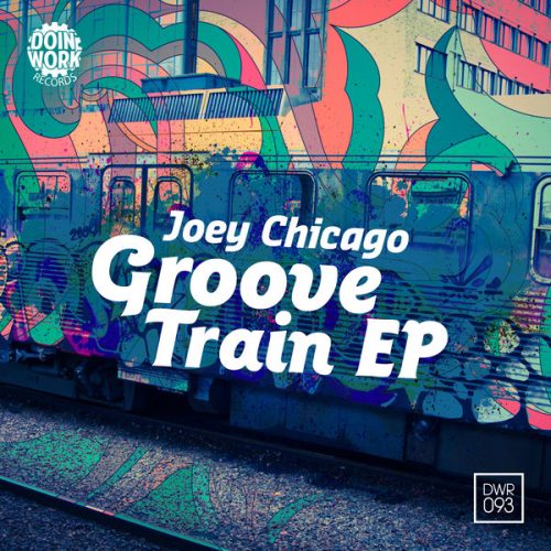 00-Joey Chicago-Groove Train EP-2015-