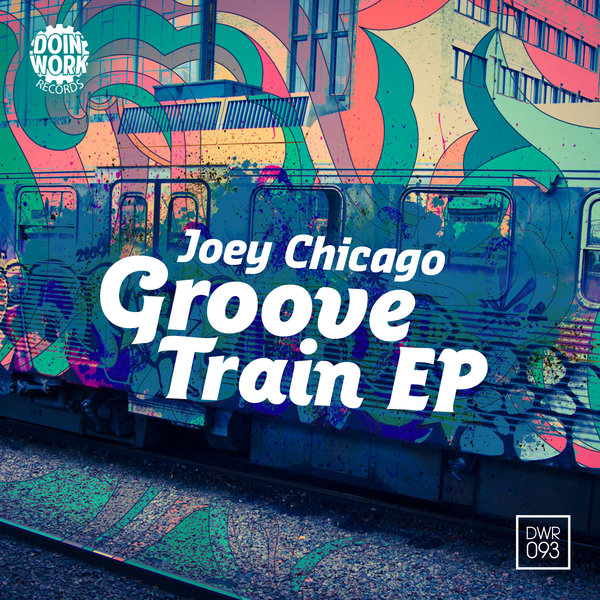 Joey Chicago - Groove Train EP