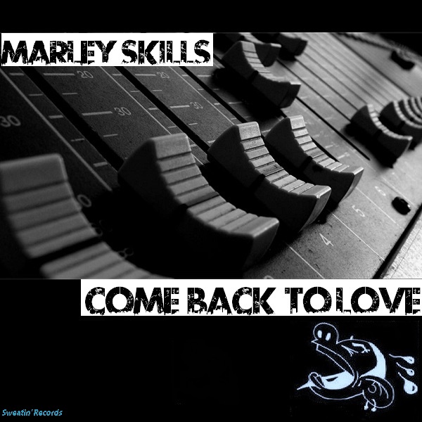 Marely Marl A.k.a. Marley Skills feat. Lance Robinson - Come Back To Love