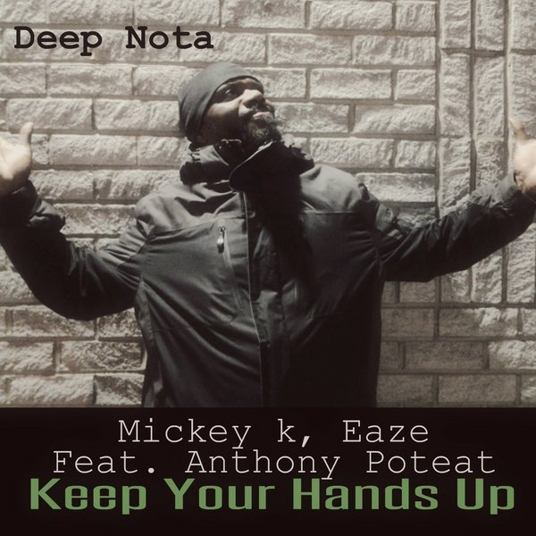 Mickey K & Eaze feat. Anthony Poteat - Keep Your Hands Up