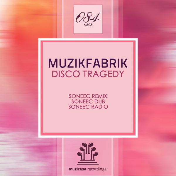 Muzikfabrik - Disco Tragedy (Soneec Remix)