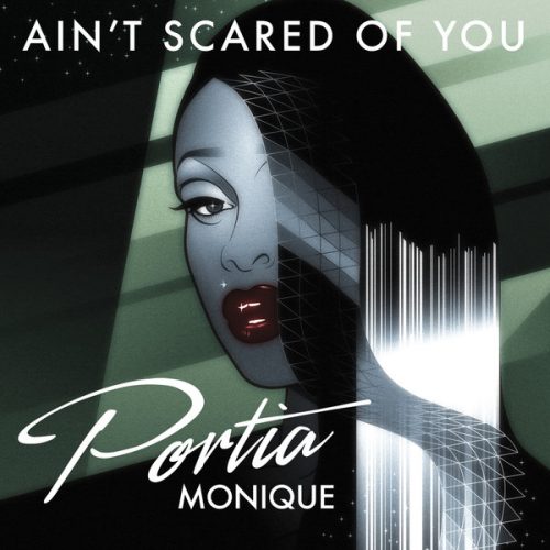 00-Portia Monique-Ain't Scared Of You-2015-