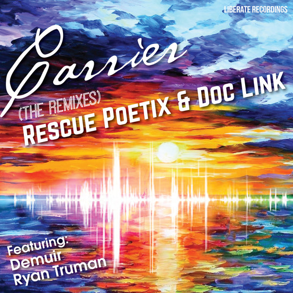 Rescue Poetix & Doc Link - Carrier (The Remixes)