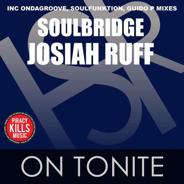 Soulbridge & Josiah Ruff - On Tonite