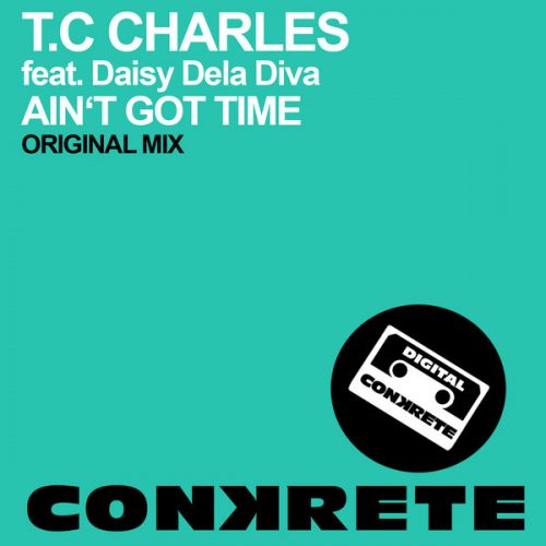 00-T.C Charles feat. Daisy Dela Diva-Ain't Got Time-2015-