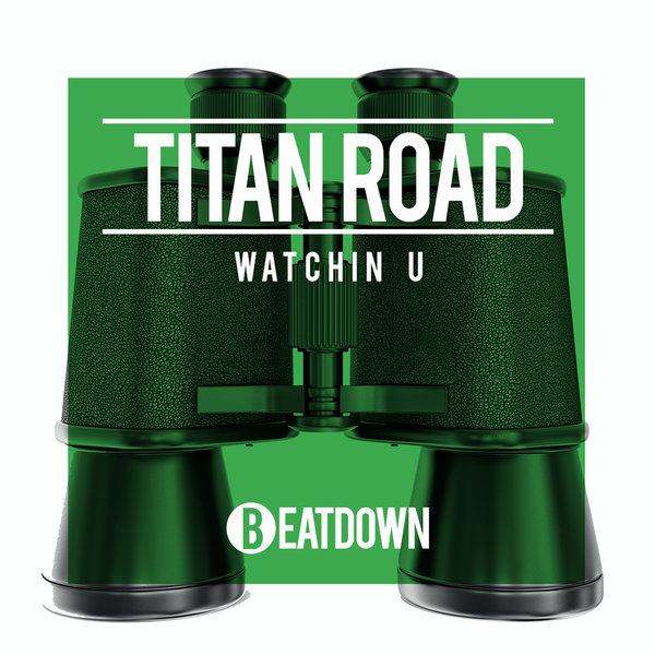 Titan Road - Watchin U