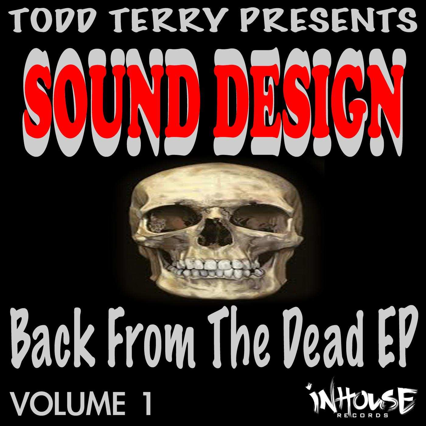 Todd Terry Presents Sound Design - Back From The Dead E.P. Vol 1