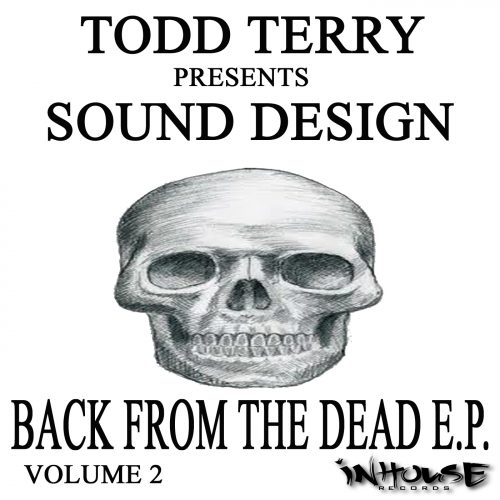 00-Todd Terry Presents Sound Design-Back From The Dead E.P. Vol 2-2015-