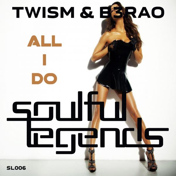 Twism & B3RAO - All I Do
