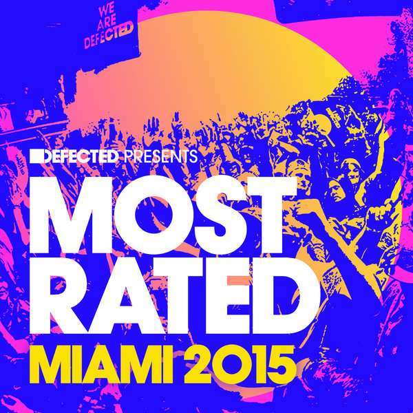 VA - Defected Presents Most Rated Miami 2015