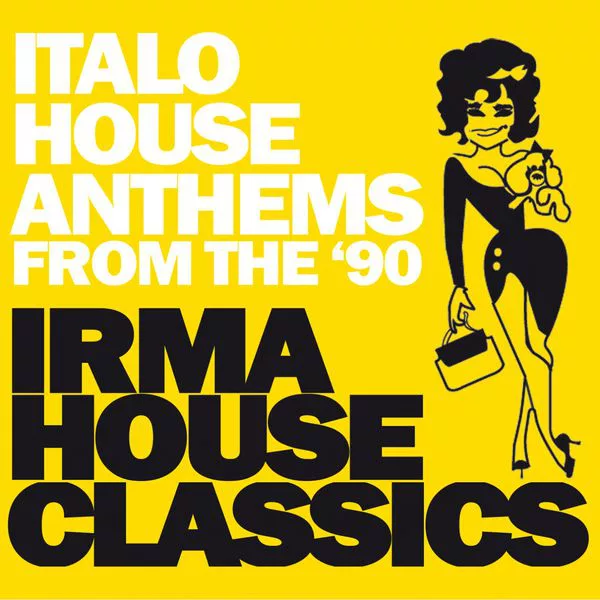VA - Irma House Classics (Italo House Anthems From The '90)