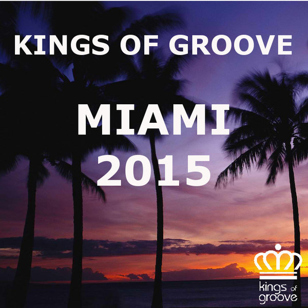 VA - Kings Of Groove Miami 2015