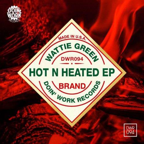 00-Wattie Green-Hot N Heated EP-2015-