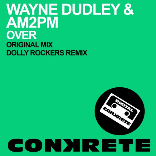 Wayne Dudley & AM2PM - Over