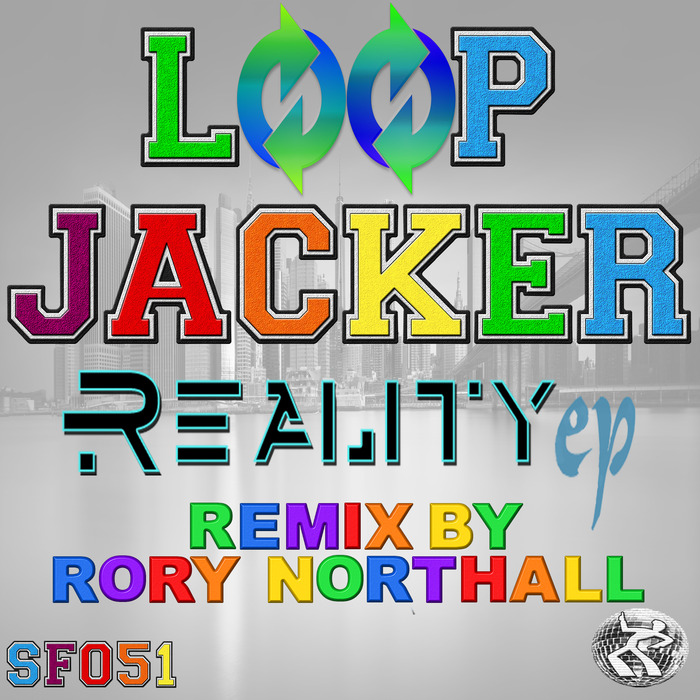 Loop Jacker - Reality EP (SF051)