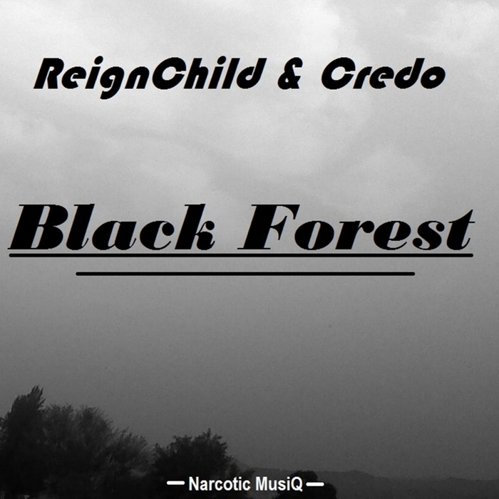 Reignchild & Credo - Black Forest (NTM002)