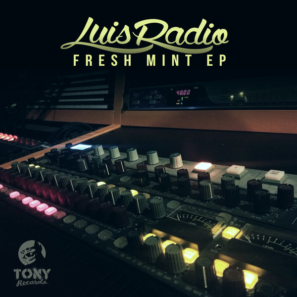 Luis-Radio-Fresh-Mint-EP-Tony-Records