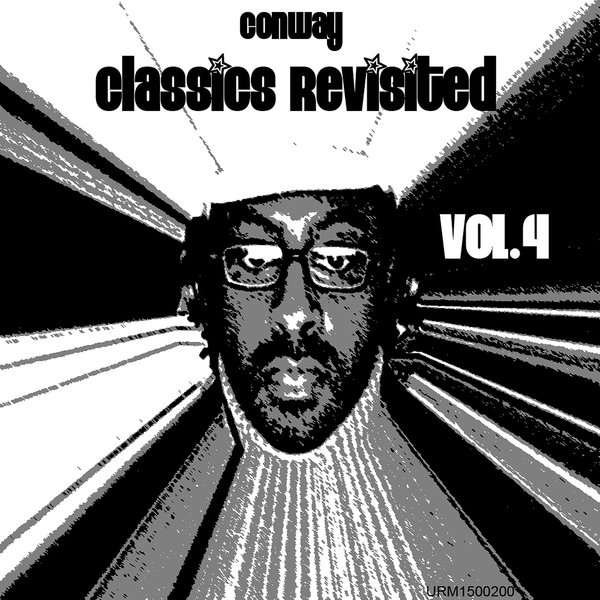 Neal Conway - Classics Revisited Vol.4 (Unreleased Remixes & Edit) (URM1500200)