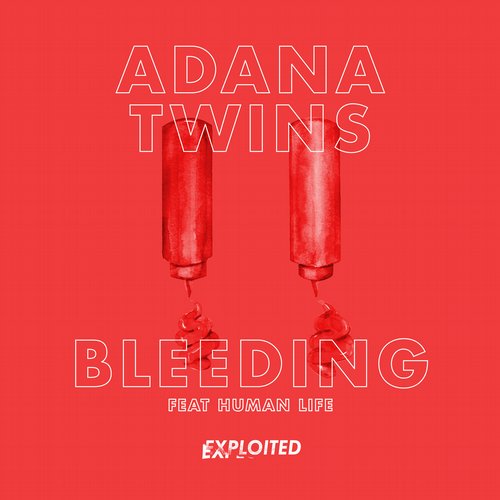 Adana Twins - Bleeding feat. Human Life (Remixes)