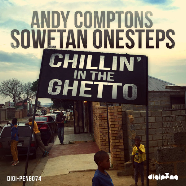 Andy Comptons' Sowetan Onesteps - Chillin' In The Ghetto