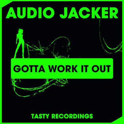 00-Audio Jacker-Gotta Work It Out-2015-