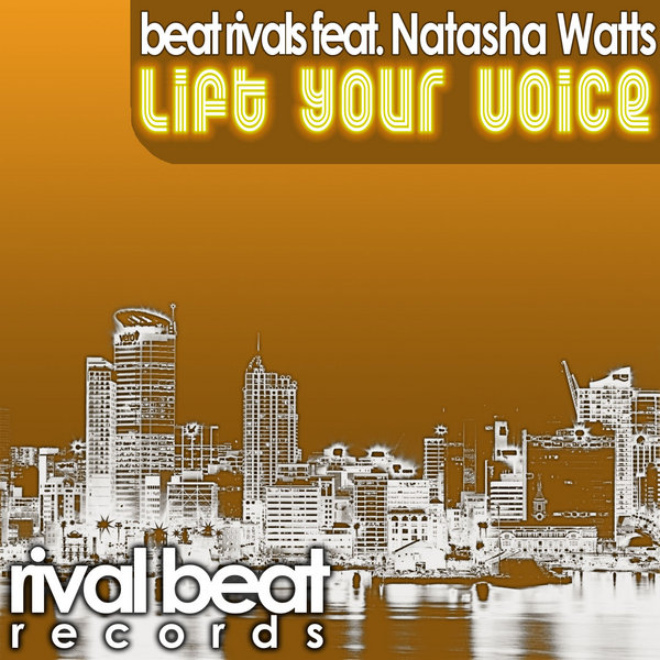 Beat Rivals Ft Natasha Watts - Lift Your Voice