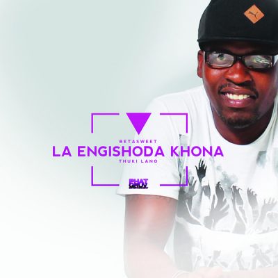 00-Betasweet & Thukie Lavo-La Engshoda Khona-2015-