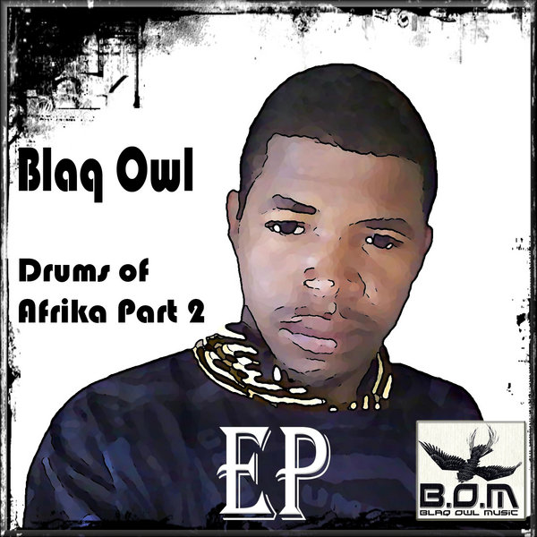 00-Blaq Owl-Drums Of Afrika EP Part 2-2015-