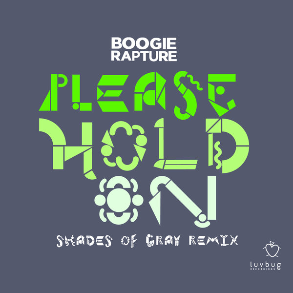 Boogie Rapture - Please Hold On (Shades Of Gray Remix)