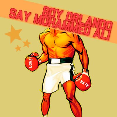 00-Boy Orlando-Say Mohammed Ali-2015-
