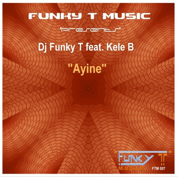 DJ Funky T feat. Kele B - Ayine