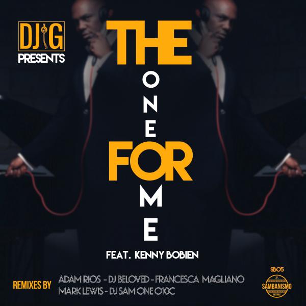 DJ G Ft Kenny Bobien - The One For Me