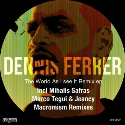 00-Dennis Ferrer-The World As I See It Remix EP-2015-