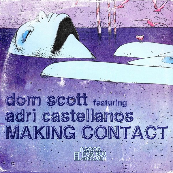 Dom Scott Ft Adri Castellanos - Making Contact