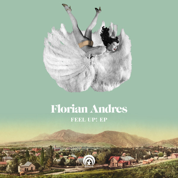 Florian Andres - Feel Up!