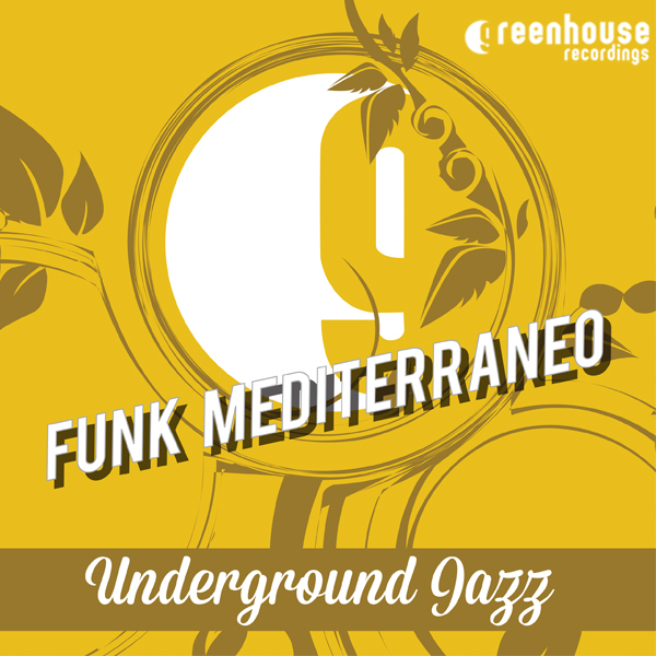 Funk Mediterraneo - Underground Jazz