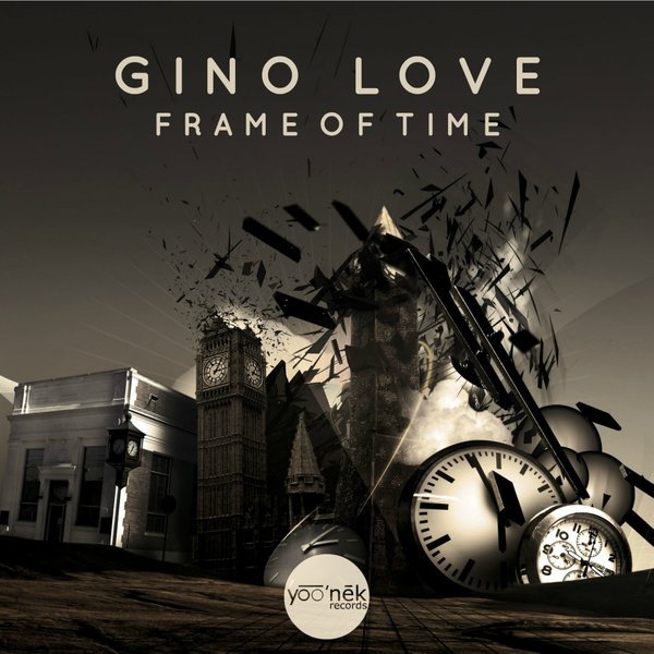 Gino Love - Frame Of Time