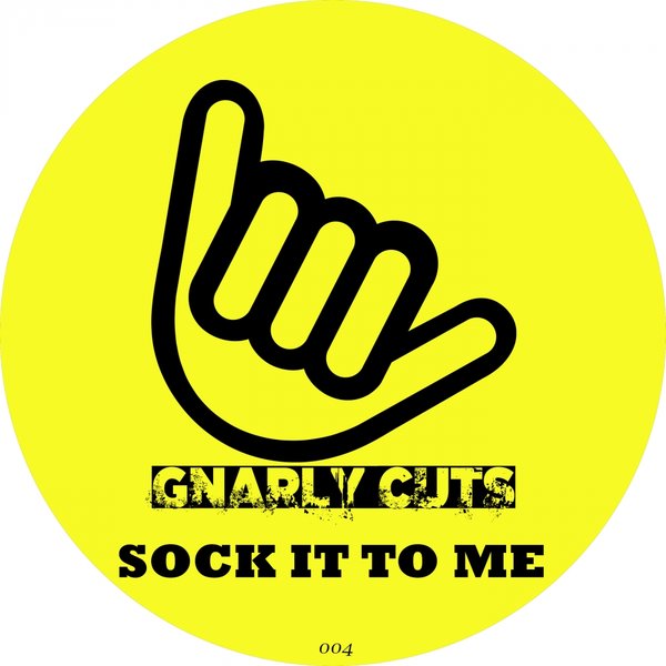00-Gnarly Cuts-Sock It To Me-2015-