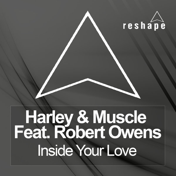 Harley & Muscle Ft Robert Owens - Inside Your Love