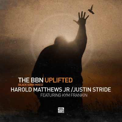 00-Harold Matthews Jr & Justin Stride Ft Kym Franklin-The BBN Uplifted-2015-