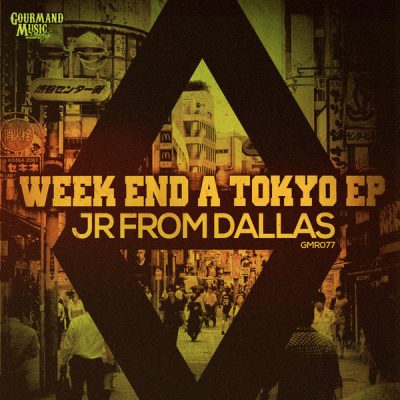 00-JR From Dallas-Week End A Tokyo EP-2015-