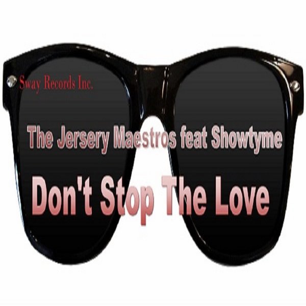 Jersey Maestros Ft Showtyme - Don't Stop The Love