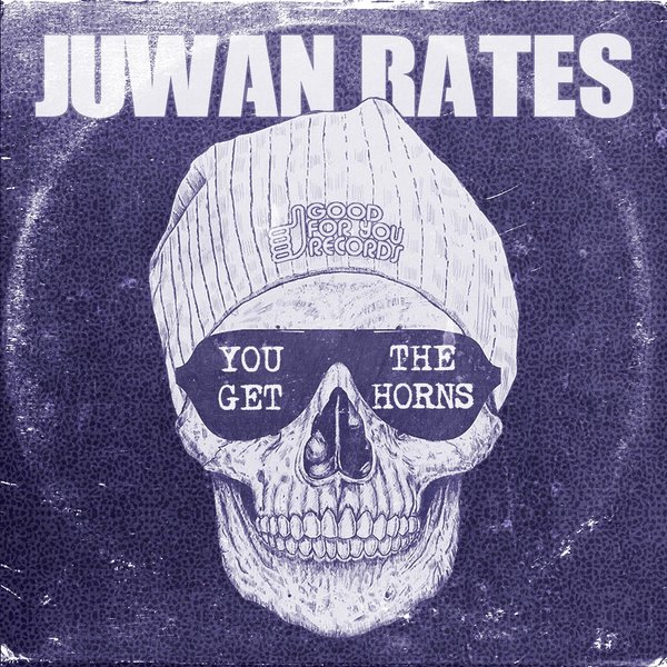 00-Juwan Rates-You Get The Horns-2015-