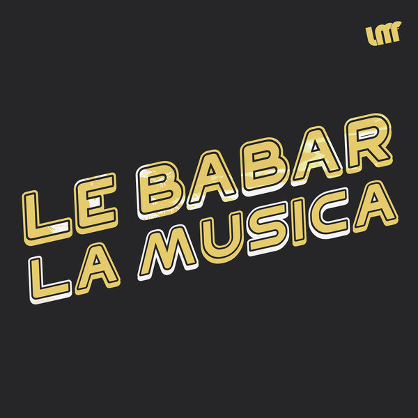 00-Le Babar-La Musica-2015-