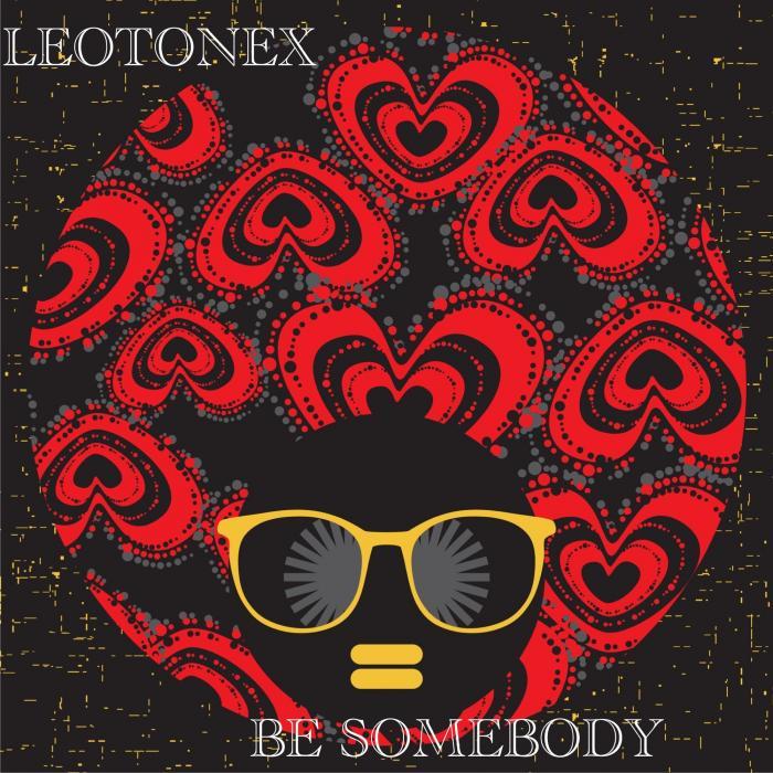 Leotonex - Be Somebody
